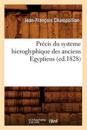 Pr?cis Du Systeme Hieroglyphique Des Anciens Egyptiens (Ed.1828)