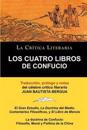 Los Cuatro Libros de Confucio, Confucio y Mencio, Coleccion La Critica Literaria Por El Celebre Critico Literario Juan Bautista Bergua, Ediciones Iber