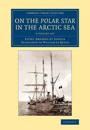 On the Polar Star in the Arctic Sea 2 Volume Set