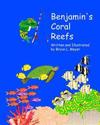 Benjamin's Coral Reefs