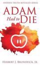 Adam Had to Die