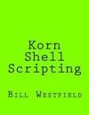 Korn Shell Scripting: Harnessing the Power of Automation for Unix and Linux Systems