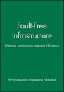 Fault–Free Infrastructure