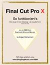Final Cut Pro X - So funktioniert's: Eine neu Art von Anleitung - die visuelle Form