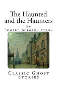 Classic Ghost Stories: The Haunted and the Haunters