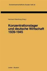 Konzentrationslager Und Deutsche Wirtschaft 1939-1945