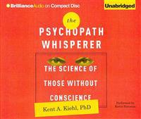 The Psychopath Whisperer: The Science of Those Without Conscience