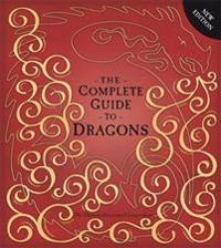 Complete guide to dragons - the ultimate illustrated compendium