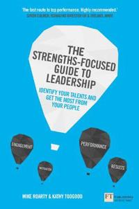 The Strengths-Focused Guide to Leadership