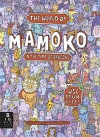 The World of Mamoko: In the Time of Dragons
