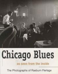 Chicago Blues: As Seen from the Inside [With Flaps]