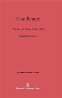 Jean Renoir: The French Films, 1924-1939