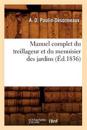Manuel Complet Du Treillageur Et Du Menuisier Des Jardins (?d.1836)