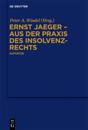 Ernst Jaeger - Aus der Praxis des Insolvenzrechts