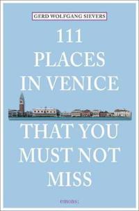 111 Places in Venice That You Shouldn't Miss