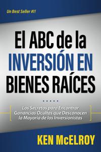 El ABC de la Inversion en Bienes Raices / ABC's of Real Estate Investment