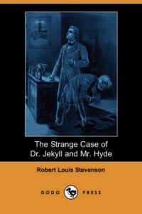 The Strange Case of Dr. Jekyll and Mr. Hyde (Dodo Press)