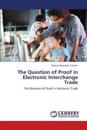 The Question of Proof in Electronic Interchange Trade