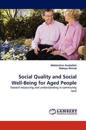 Social Quality and Social Well-Being for Aged People