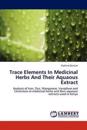 Trace Elements in Medicinal Herbs and Their Aquaous Extract