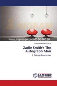 Zadie Smith's the Autograph Man