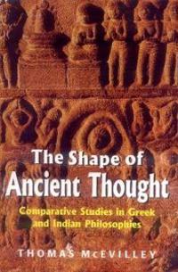 Shape of ancient thought - comparative studies in greek and indian philosop