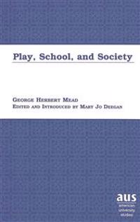 Play, School and Society