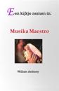 Een Kijkje Nemen in: Musika Maestro