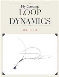 Fly Casting: Loop Dynamics