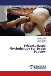 Evidence Based Physiotherapy for Stroke Patients