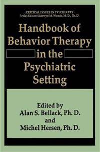 Handbook of Behavior Therapy in the Psychiatric Setting