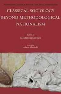 Classical Sociology Beyond Methodological Nationalism