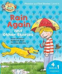 Oxford Reading Tree Read with Biff, Chip and Kipper: Level 4 Phonics and First Stories: Rain Again and Other Stories