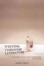 Writing Through Literature: An Anthology of Literary Texts for Academic Inquiry