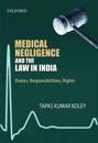 Medical Negligence and the Law in India