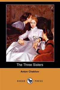 The Three Sisters (Dodo Press)