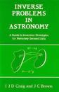 Inverse Problems in Astronomy, A guide to inversion strategies for remotely sensed data