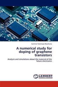 A Numerical Study for Doping of Graphene Transistors