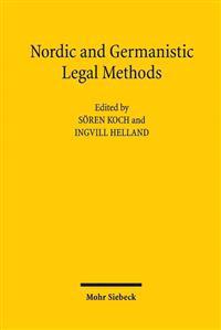 Nordic and Germanic Legal Methods: Contributions to a Dialogue Between Different Legal Cultures, with a Main Focus on Norway and Germany