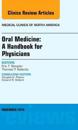Oral Medicine: A Handbook for Physicians, An Issue of Medical Clinics