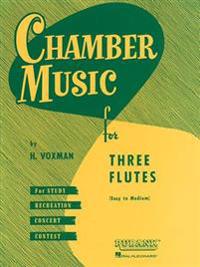 Chamber Music for Three Flutes: Easy to Medium