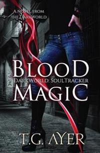Blood Magic: A Soultracker Novel