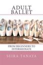 Adult Ballet: From Beginners to Intermediate