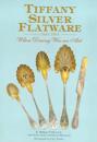 Tiffany Silver Flatware: 1845-1905 - When Dining Was an Art