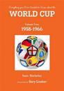 Everything You Ever Wanted to Know About the World Cup Volume Two: 1958-1966