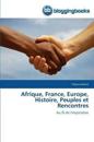 Afrique, France, Europe, Histoire, Peuples Et Rencontres