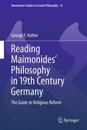 Reading Maimonides' Philosophy in 19th Century Germany