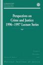 Perspectives on Crime and Justice: 1996-1997 Lecture Series