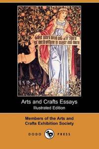 Arts and Crafts Essays (Illustrated Edition) (Dodo Press)