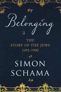 Belonging - the story of the jews 1492-1900